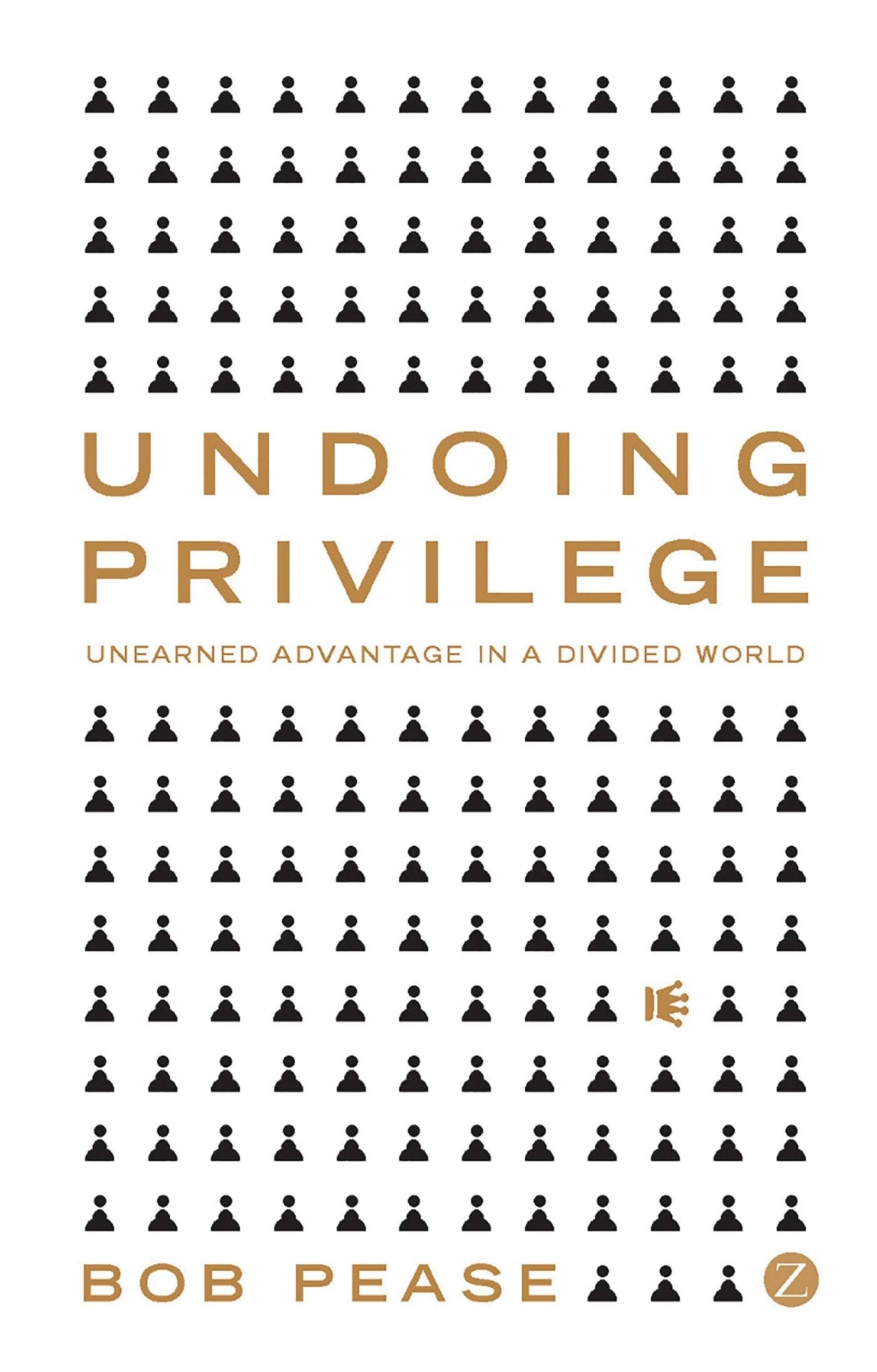 Undoing Privilege: Unearned Advantage in a Divided World,Used