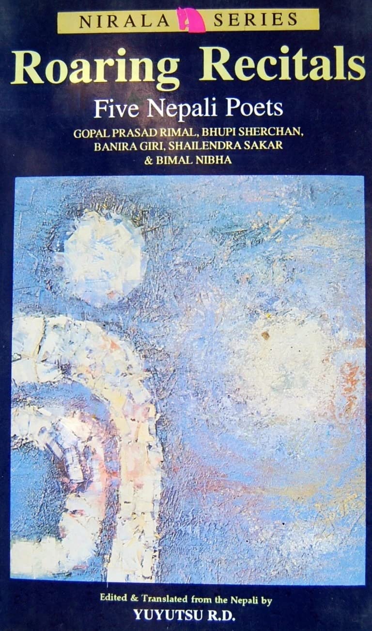 Roaring Recitals; Five Nepali Poets,New