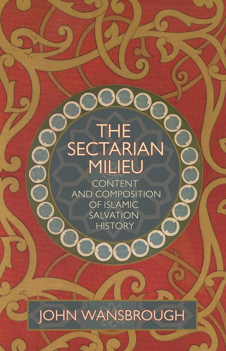 The Sectarian Milieu: Content and Composition of Islamic Salvation History,Used