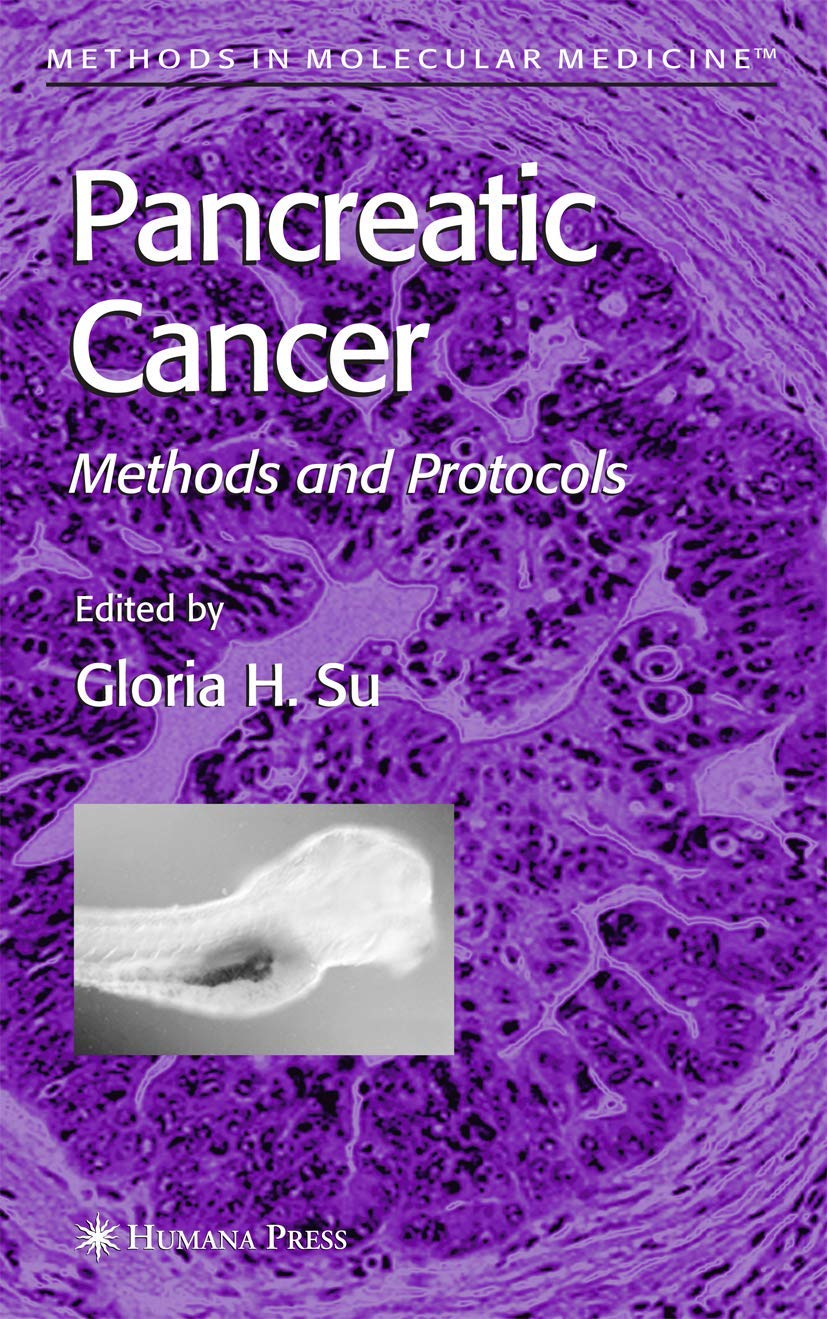 Pancreatic Cancer: Methods and Protocols (Methods in Molecular Medicine, 103),New