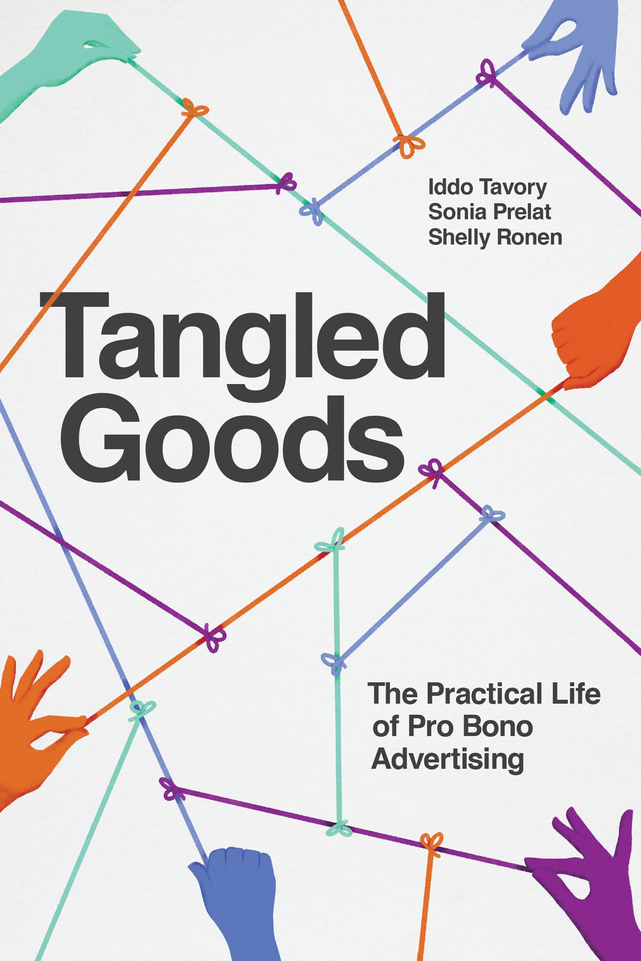 Tangled Goods: The Practical Life of Pro Bono Advertising,Used