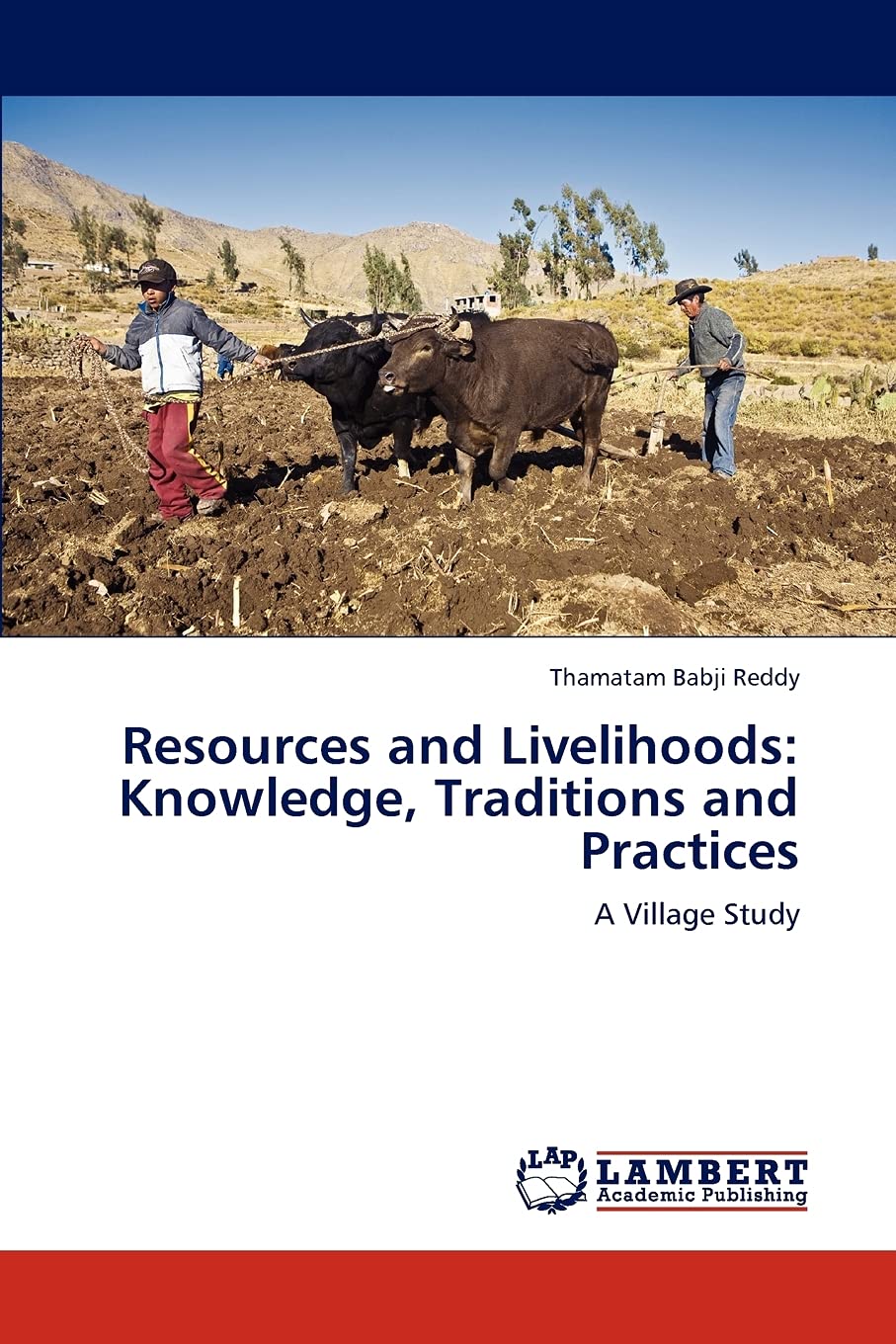 Resources and Livelihoods: Knowledge, Traditions and Practices: A Village Study,Used