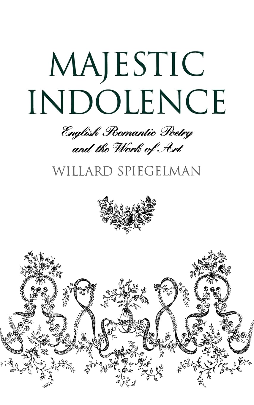 Majestic Indolence: English Romantic Poetry and the Work of Art,Used