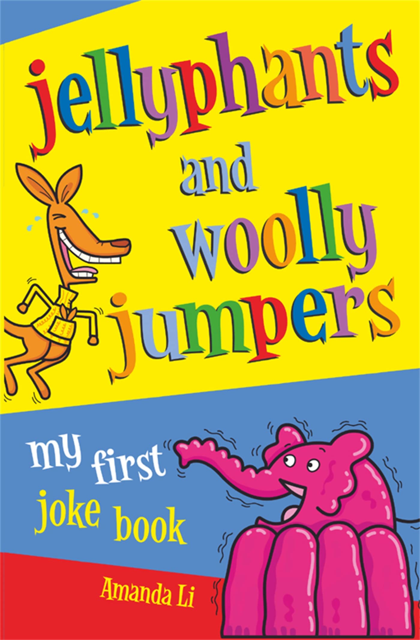 Jellyphants and Wooly Jumpers: My First Joke Book,Used
