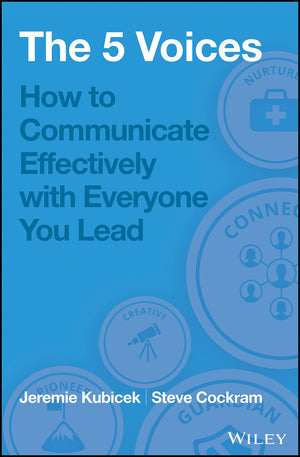 The 5 Voices: How to Communicate Effectively with Everyone You Lead,Used