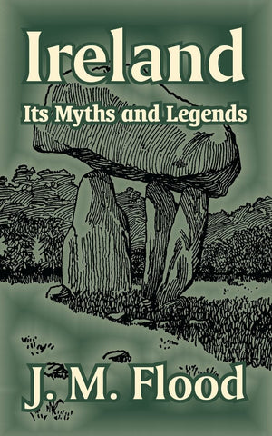 Ireland: Its Myths and Legends,Used