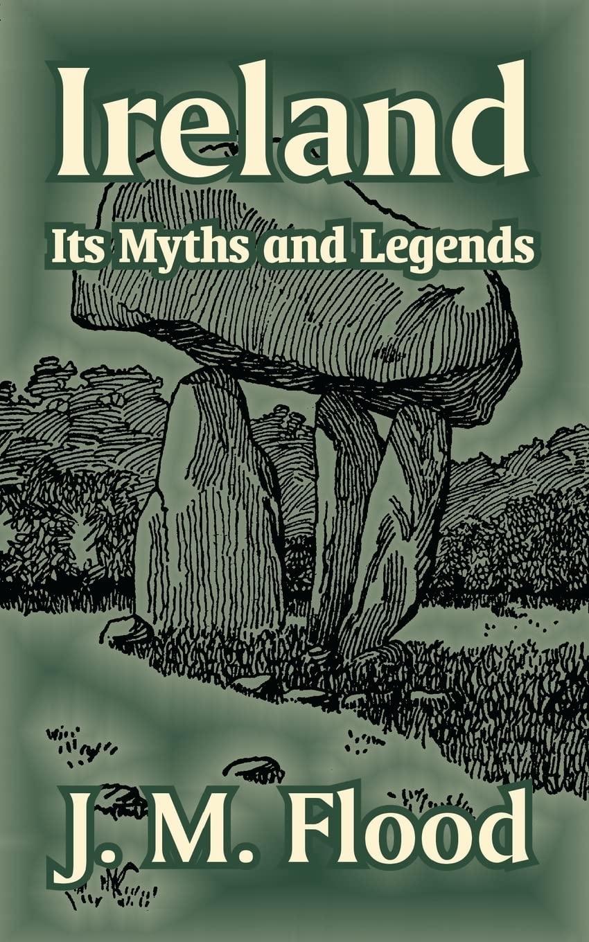 Ireland: Its Myths and Legends,Used