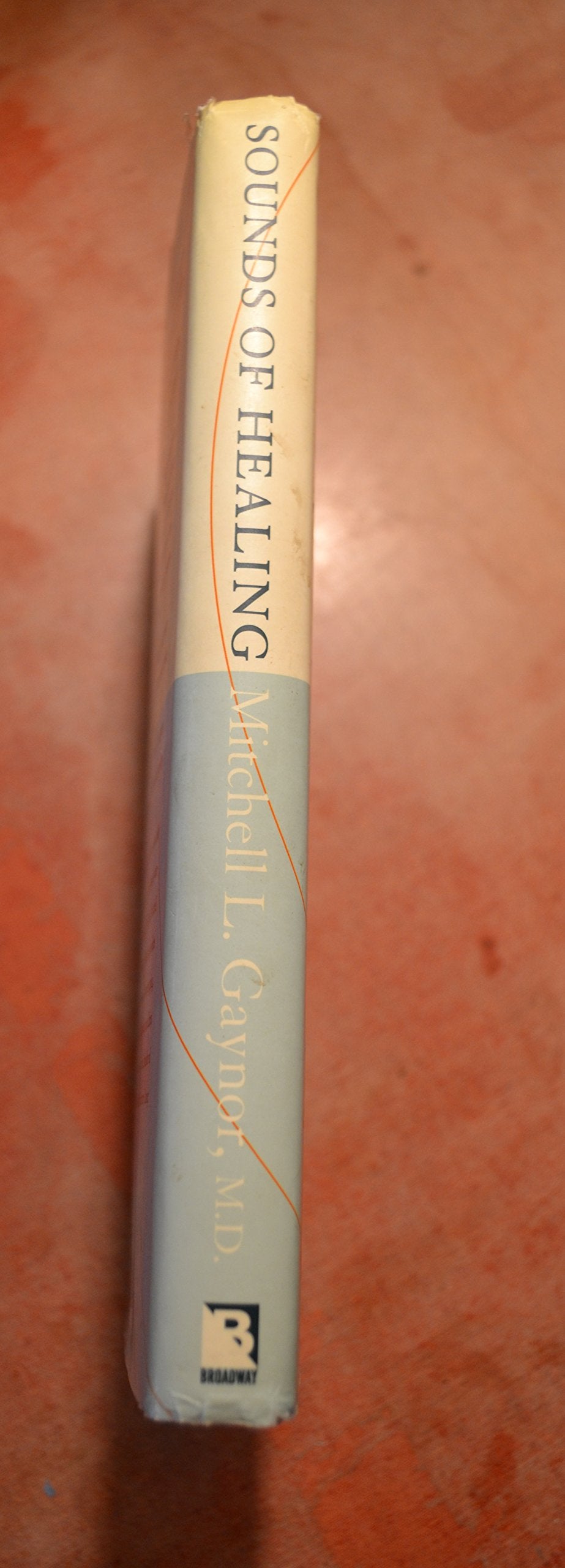 Sounds of Healing: A Physician Reveals the Therapeutic Power of Sound, Voice, and Music,Used