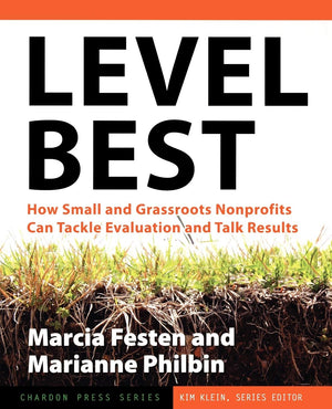 Level Best: How Small and Grassroots Nonprofits Can Tackle Evaluation and Talk Results,Used