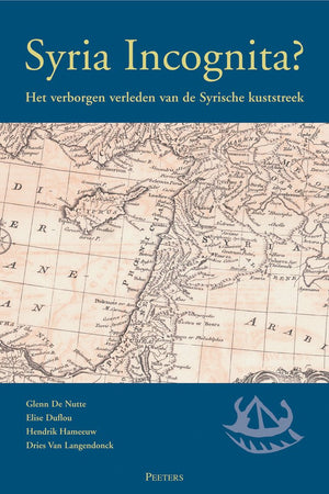Syria Incognita? Het verborgen verleden van de Syrische kuststreek (Dutch Edition),Used