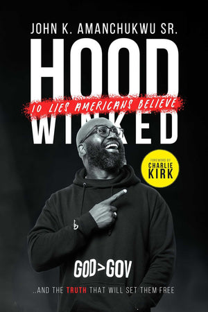 Hoodwinked: 10 Lies Americans Believe and the Truth That Will Set Them Free,New
