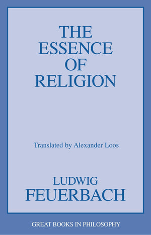 The Essence of Religion (Great Books in Philosophy),New