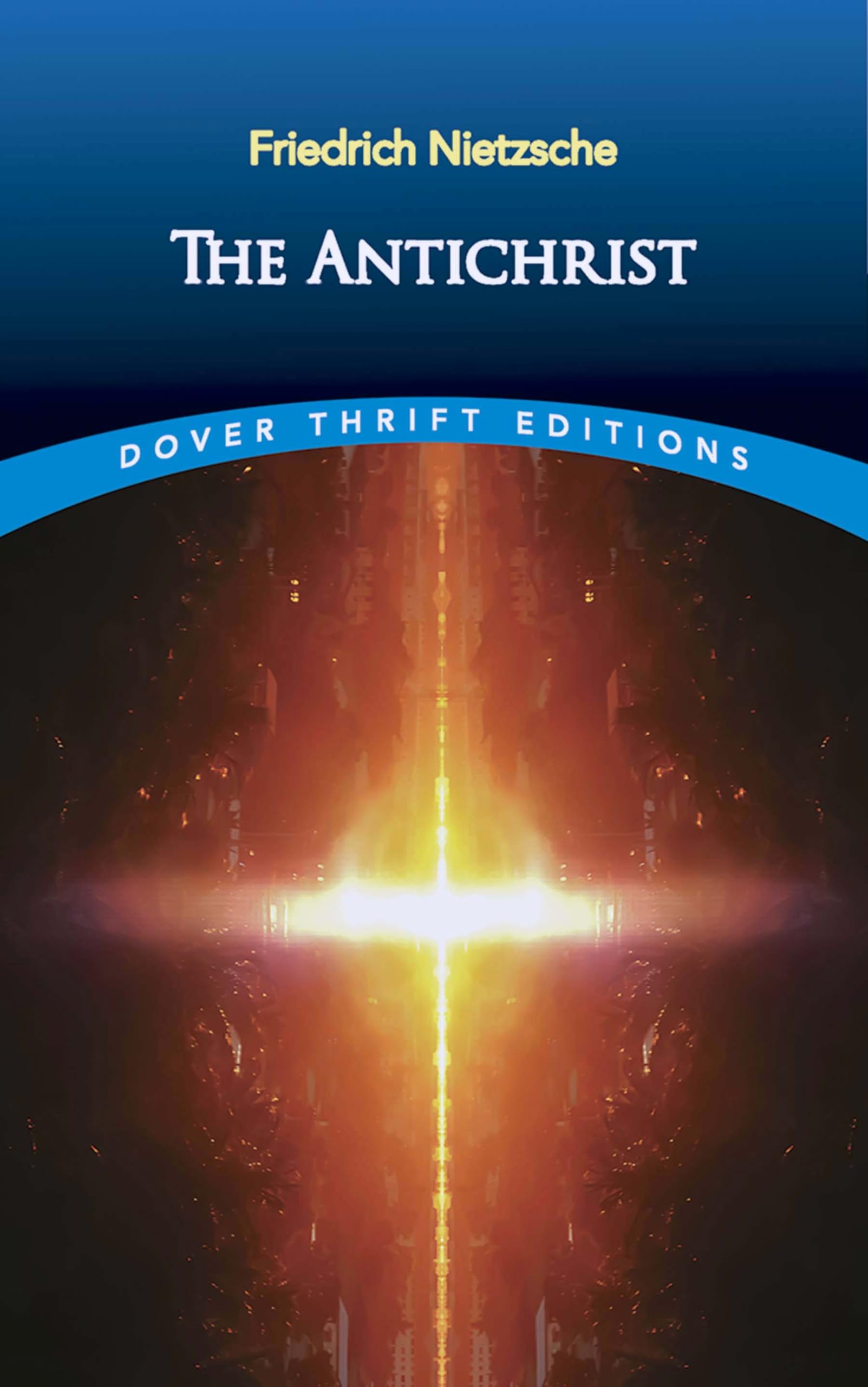 The Antichrist (Dover Thrift Editions: Philosophy),Used