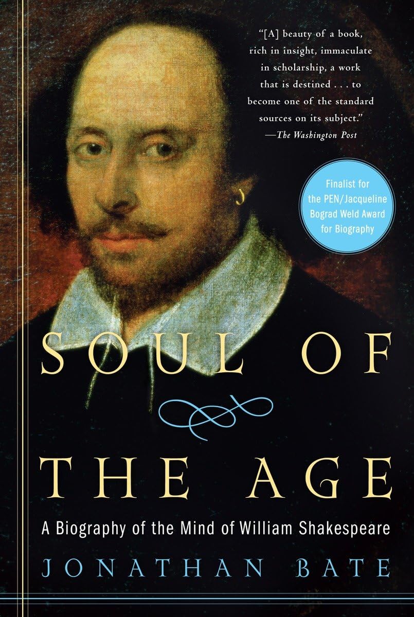 Soul Of The Age: A Biography Of The Mind Of William Shakespeare,Used