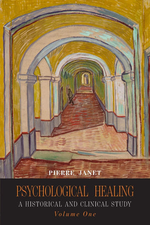 Psychological Healing: A Historical and Clinical StudyVolume One,Used