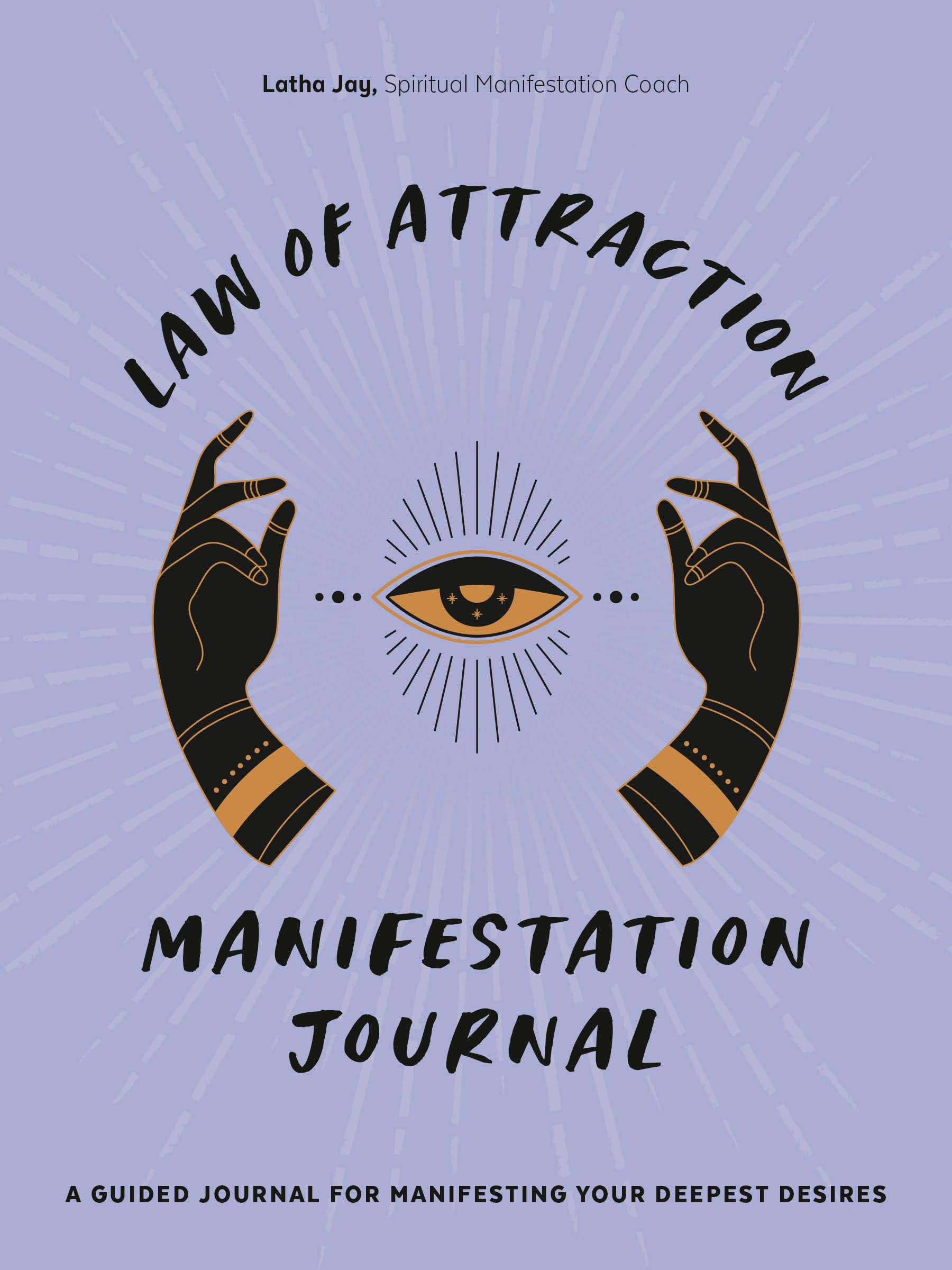 Law Of Attraction Manifestation Journal: A Guided Journal For Manifesting Your Deepest Desires,Used