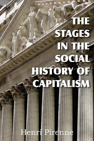 The Stages In The Social History Of Capitalism,Used