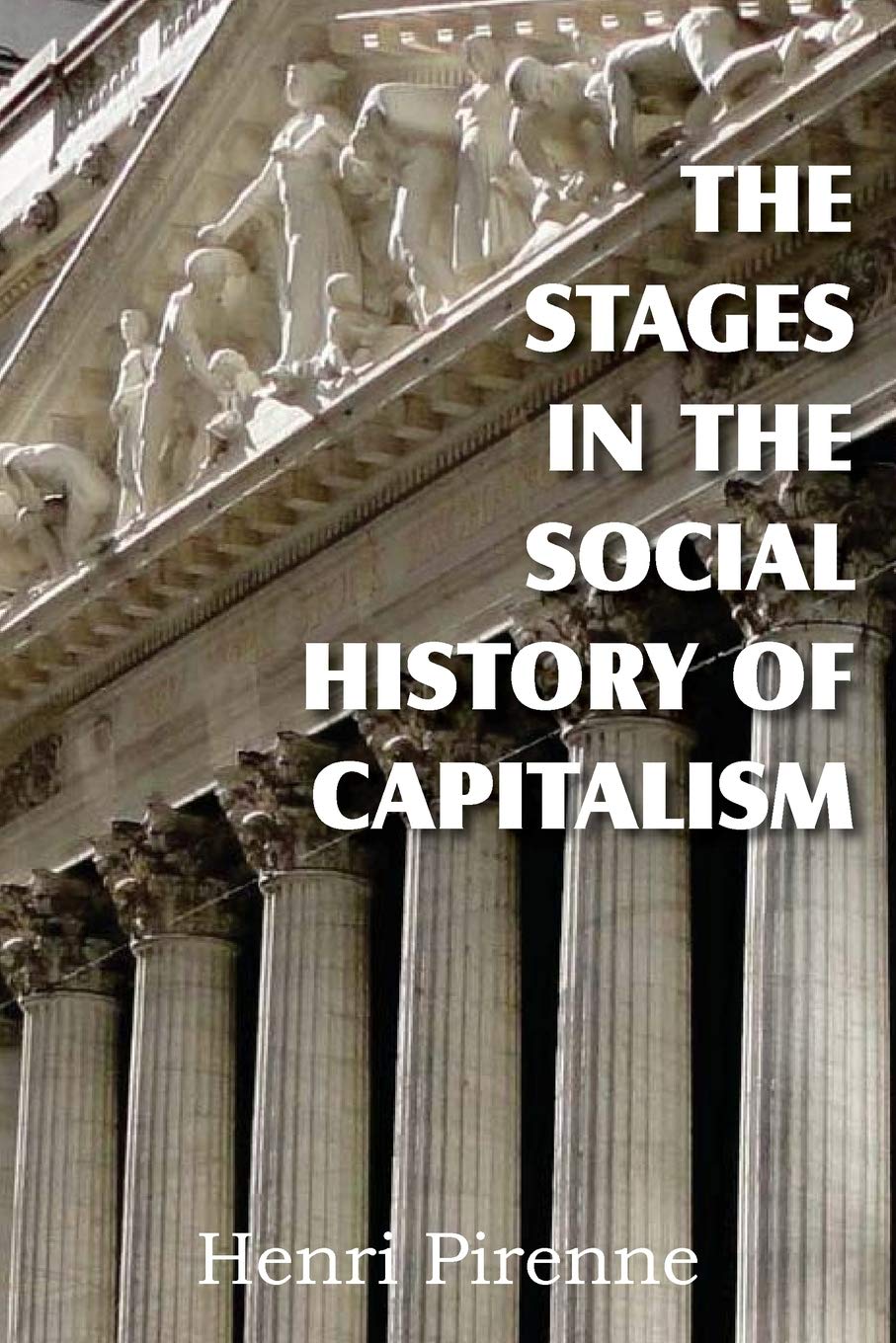 The Stages In The Social History Of Capitalism,Used