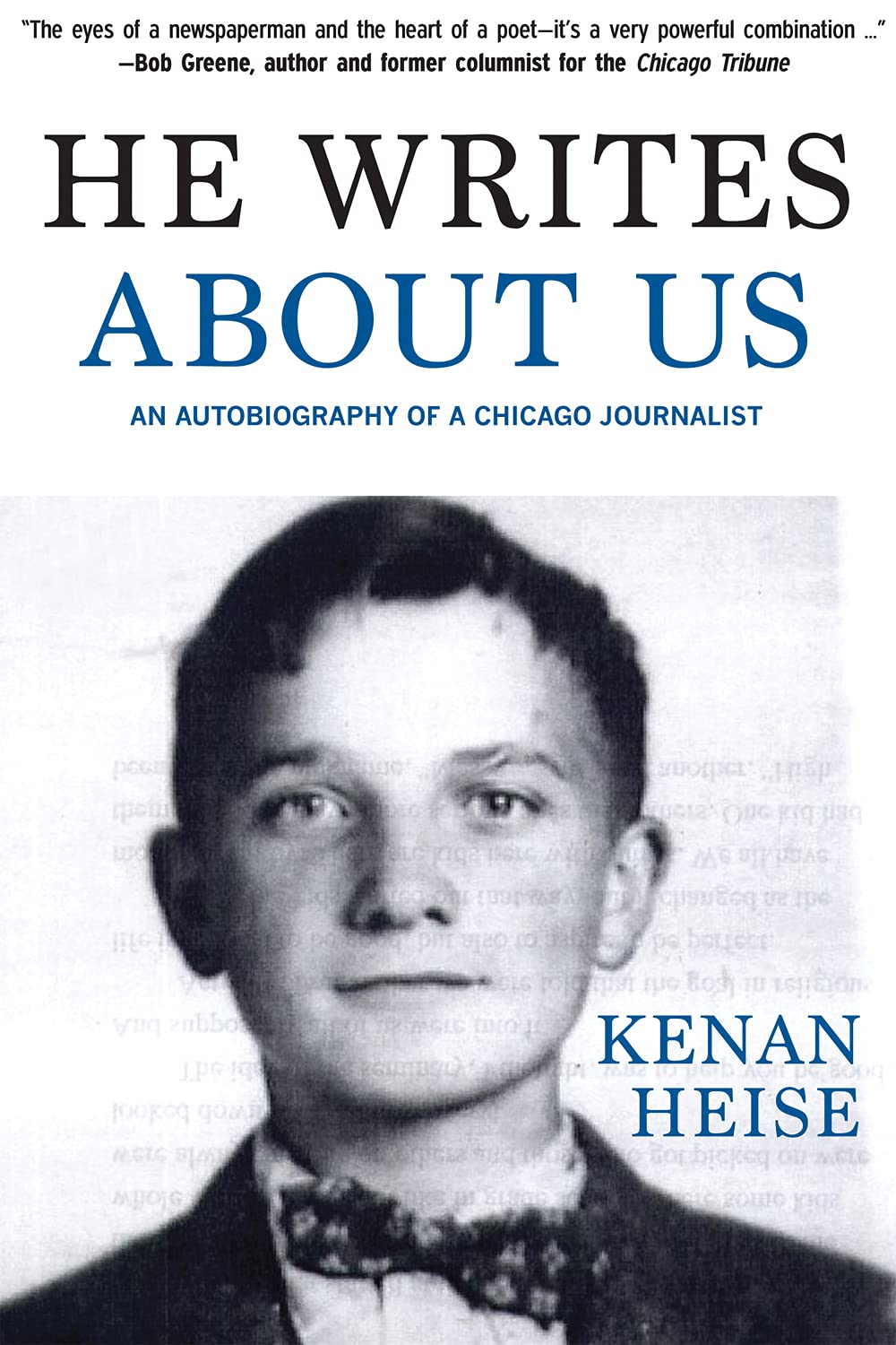 He Writes About Us: An Autobiography of a Chicago Journalist,Used