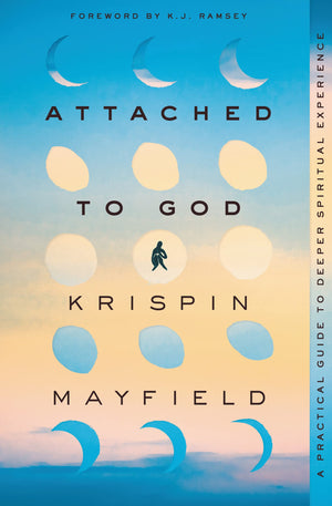 Attached to God: A Practical Guide to Deeper Spiritual Experience,Used
