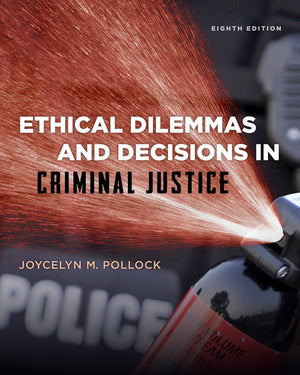 Ethical Dilemmas and Decisions in Criminal Justice,Used