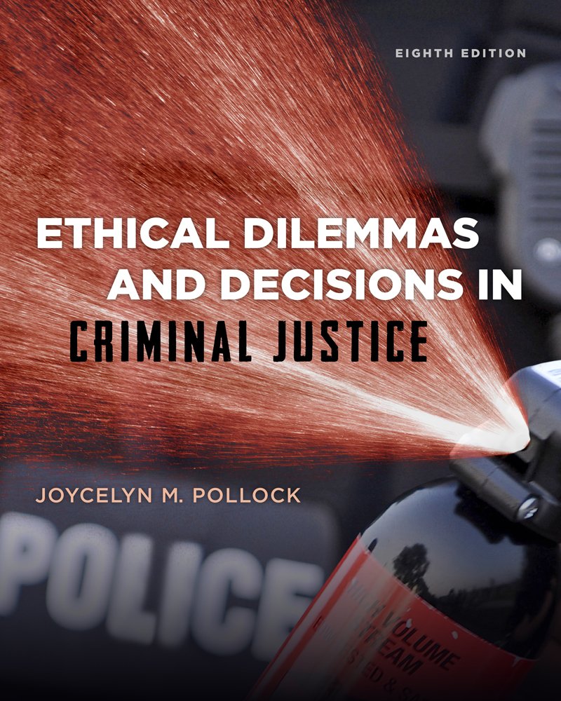 Ethical Dilemmas and Decisions in Criminal Justice,Used