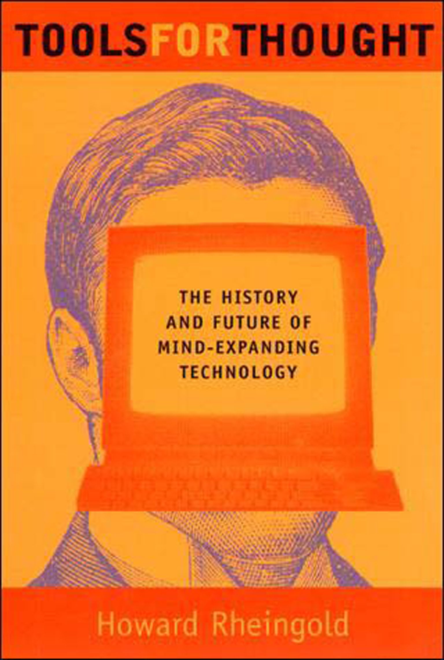Tools for Thought: The History and Future of MindExpanding Technology,Used