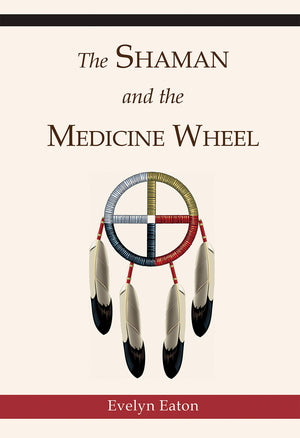 The Shaman and the Medicine Wheel,Used