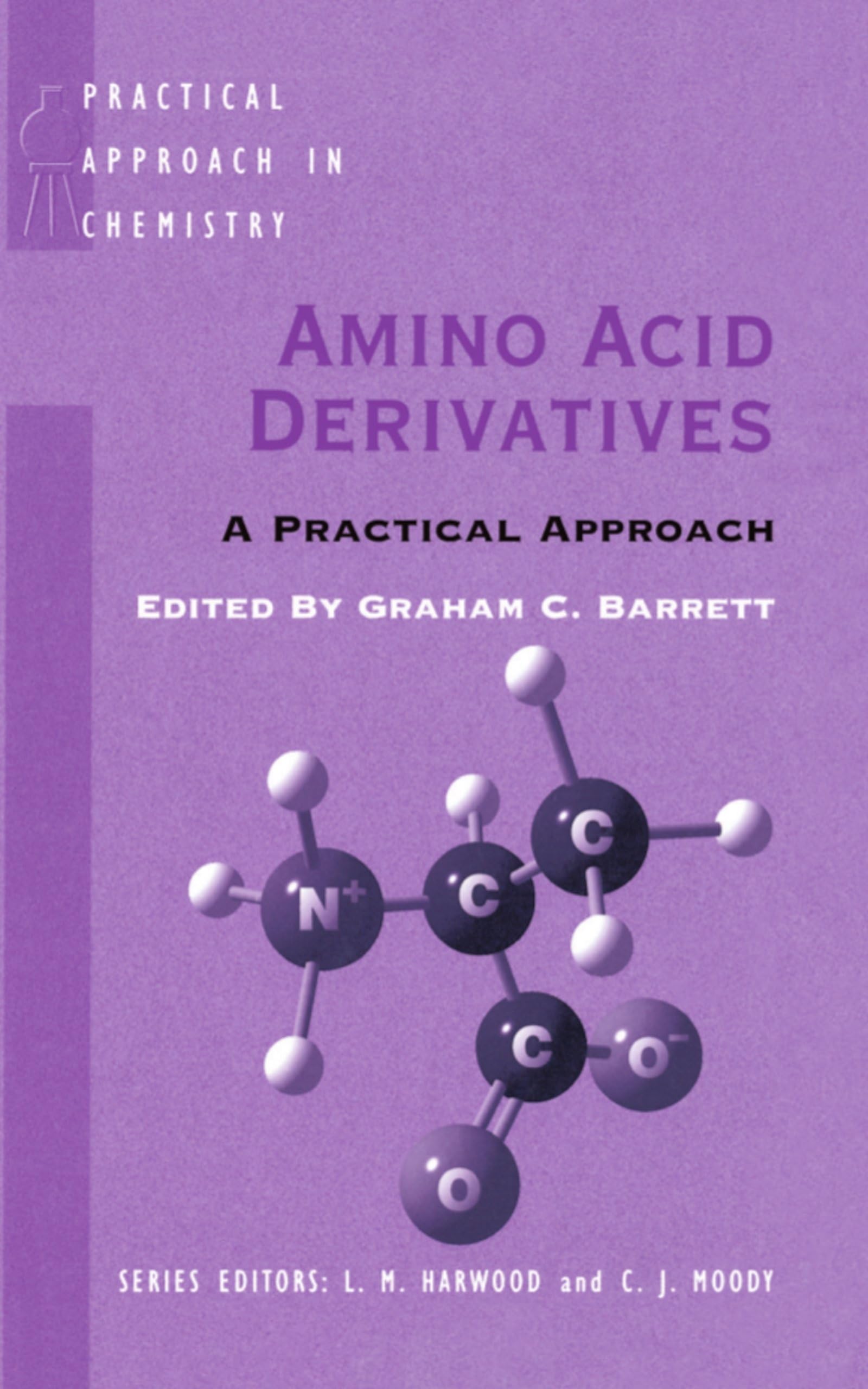 Amino Acid Derivatives: A Practical Approach (The ^APractical Approach in Chemistry Series),Used