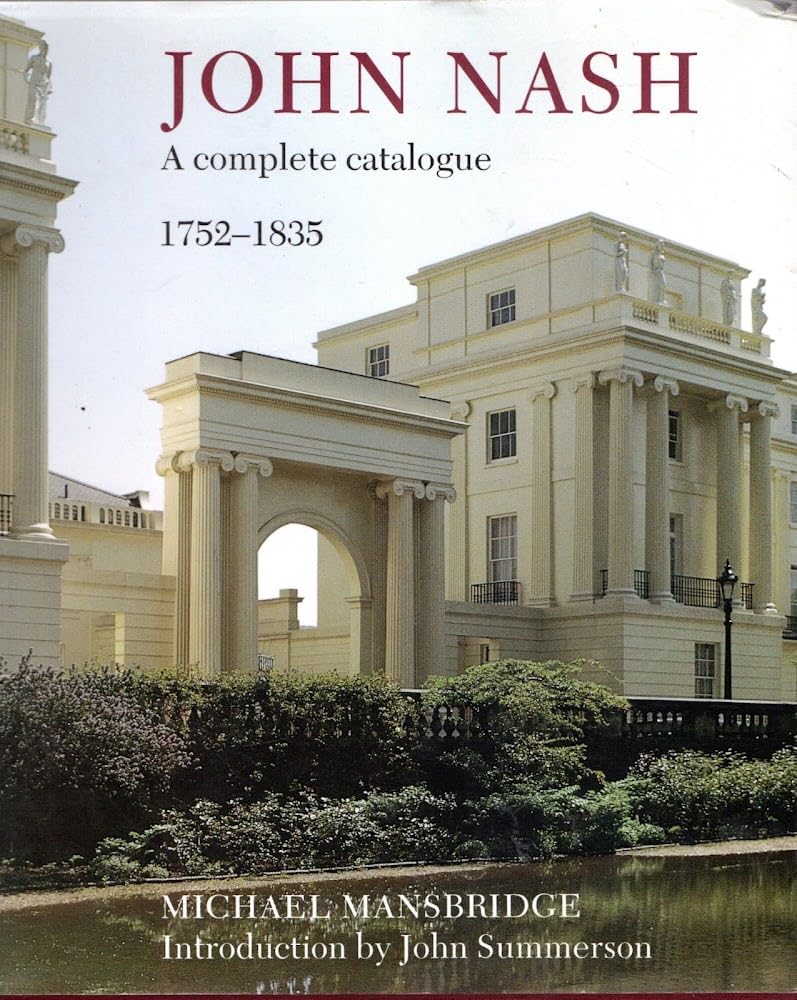 John Nash: A Complete Catalogue: 17521835,Used