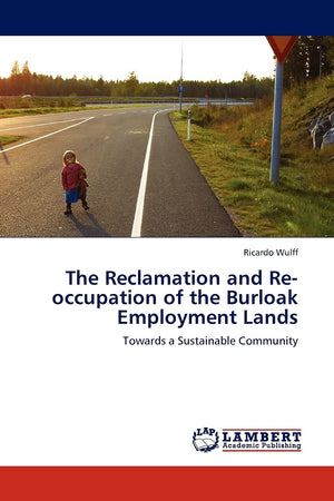 The Reclamation and Reoccupation of the Burloak Employment Lands: Towards a Sustainable Community,Used