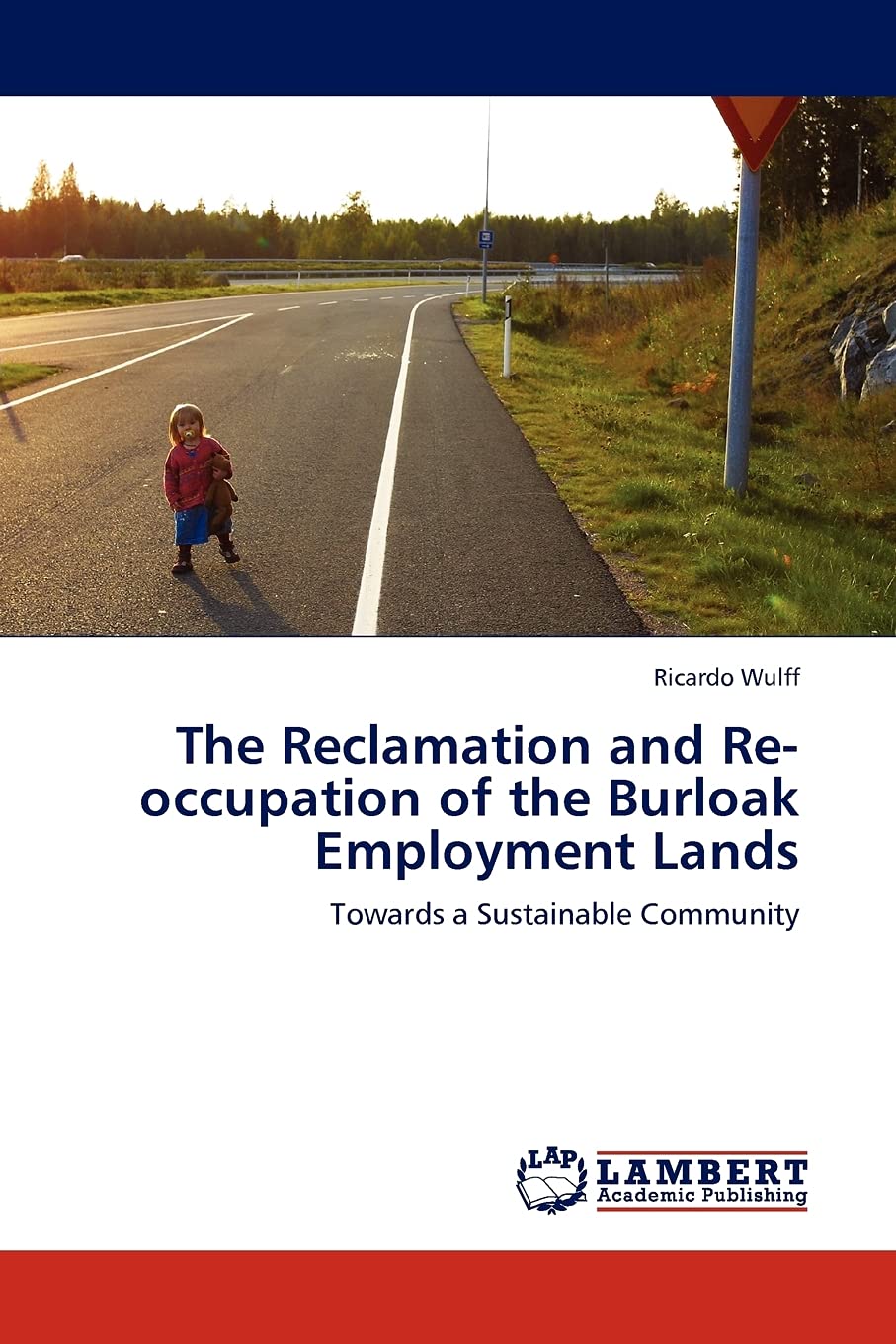 The Reclamation and Reoccupation of the Burloak Employment Lands: Towards a Sustainable Community,Used
