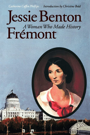 Jessie Benton Frmont: A Woman Who Made History,New