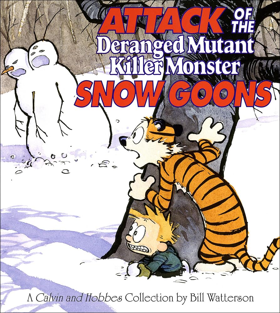 Attack of the Deranged Mutant Killer Monster Snow Goons: A Calvin and Hobbes Collection,Used