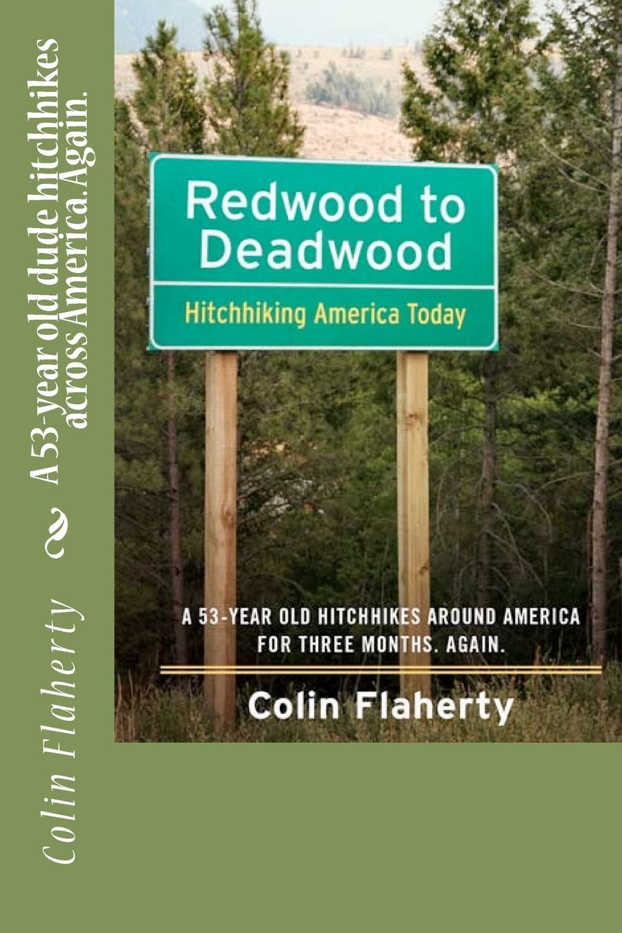 Redwood to Deadwood: A 53year old dude hitchhikes across America. Again.,Used