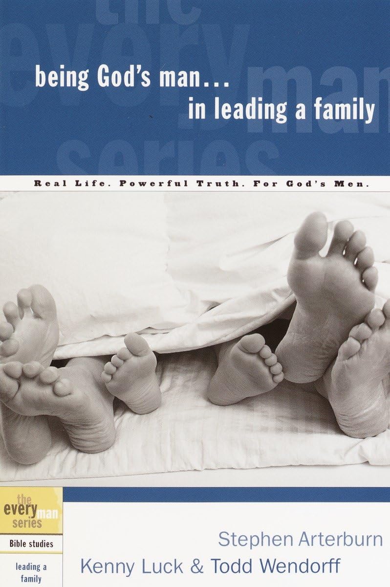Being God's Man in Leading a Family: Real Life. Powerful Truth. For God's Men (The Every Man Series),Used