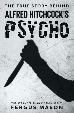 The True Story Behind Alfred Hitchcock'S Psycho,Used
