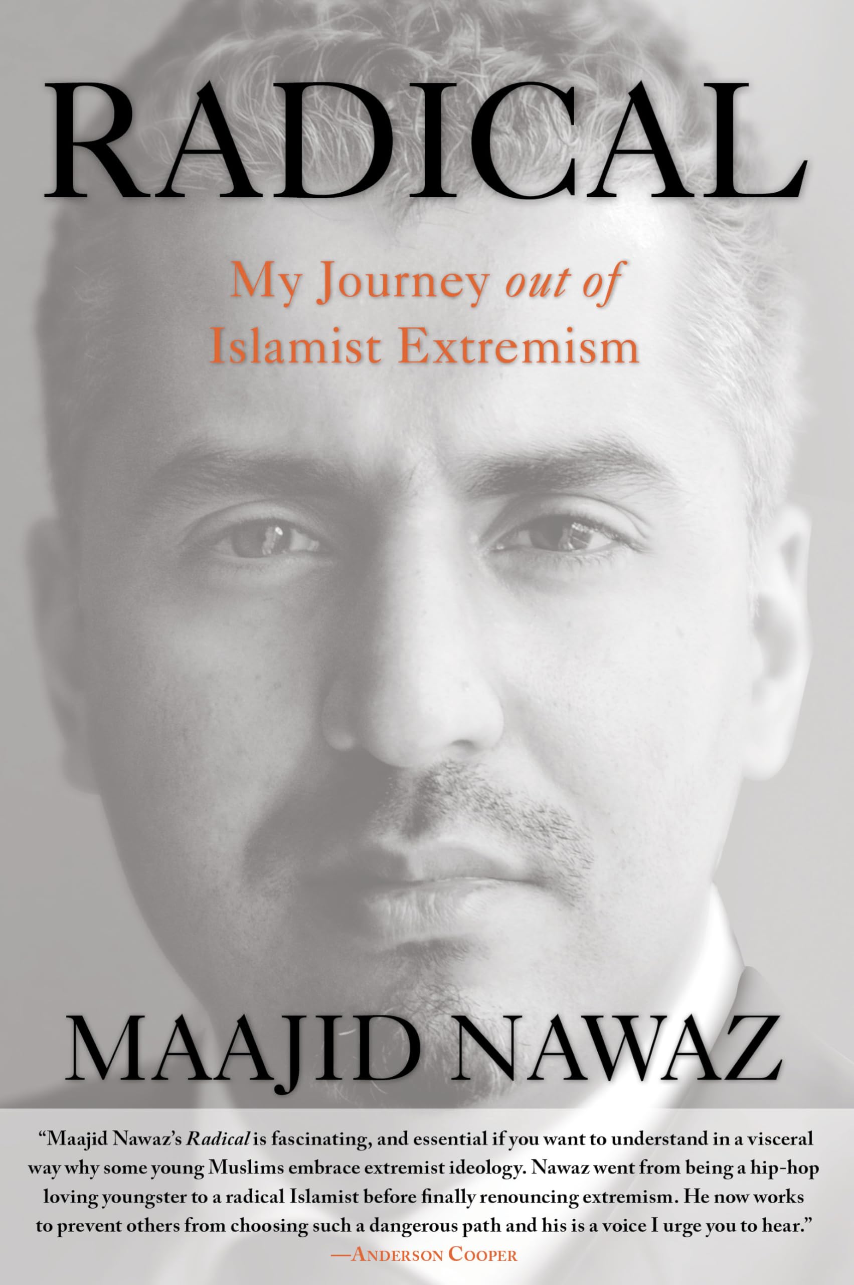 Radical: My Journey Out Of Islamist Extremism,New