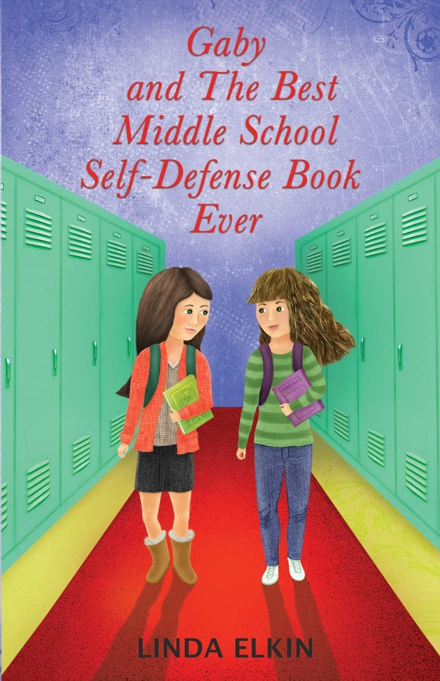 Gaby and The Best Middle School SelfDefense Book Ever,Used