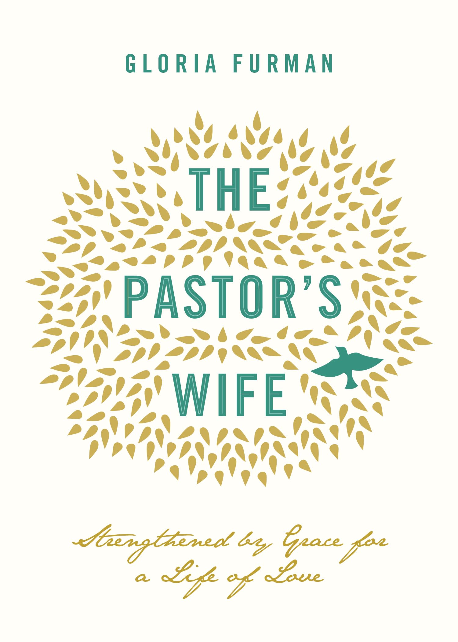 The Pastor's Wife: Strengthened by Grace for a Life of Love,Used