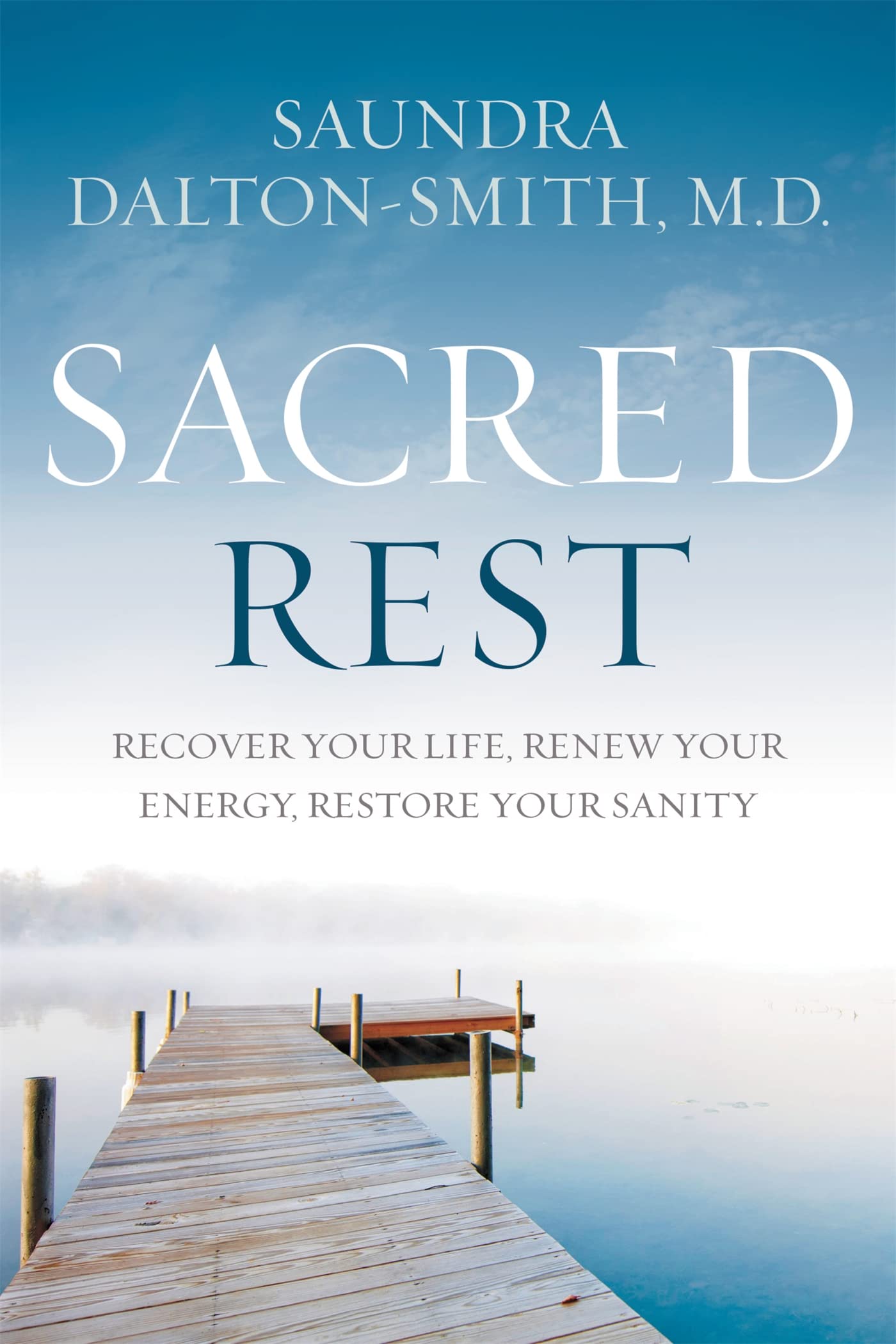 Sacred Rest: Recover Your Life, Renew Your Energy, Restore Your Sanity,Used