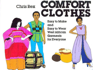 Comfort Clothes: Easy To Make And Easy To Wear West African Garments,Used