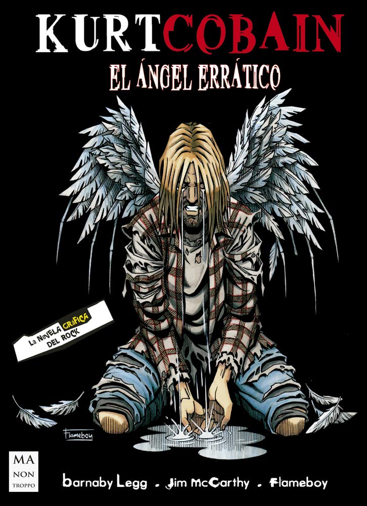 Kurt Cobain: El ngel errtico (La novela grfica del rock) (Spanish Edition),Used