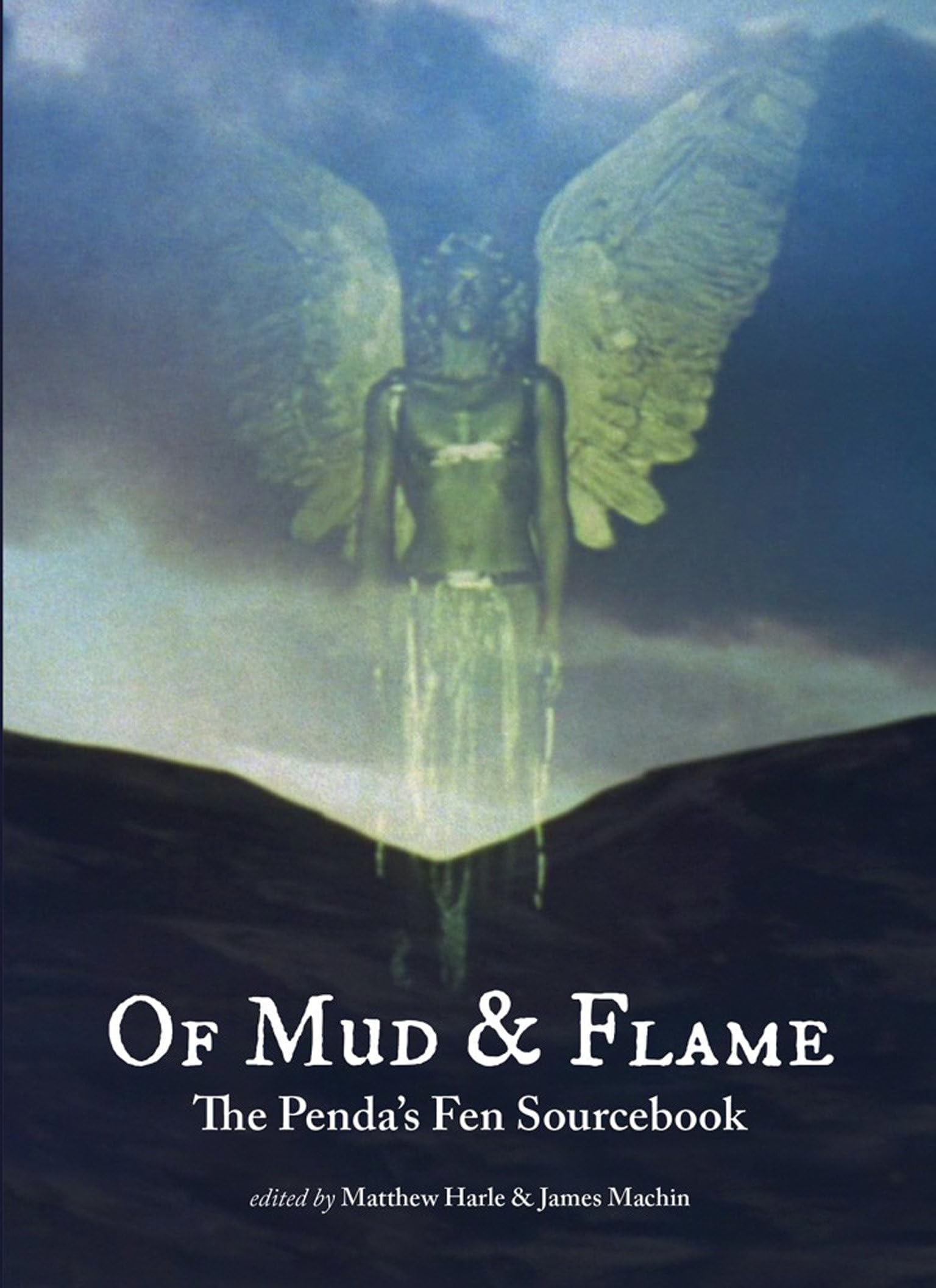 Of Mud and Flame: A Penda's Fen Sourcebook,Used