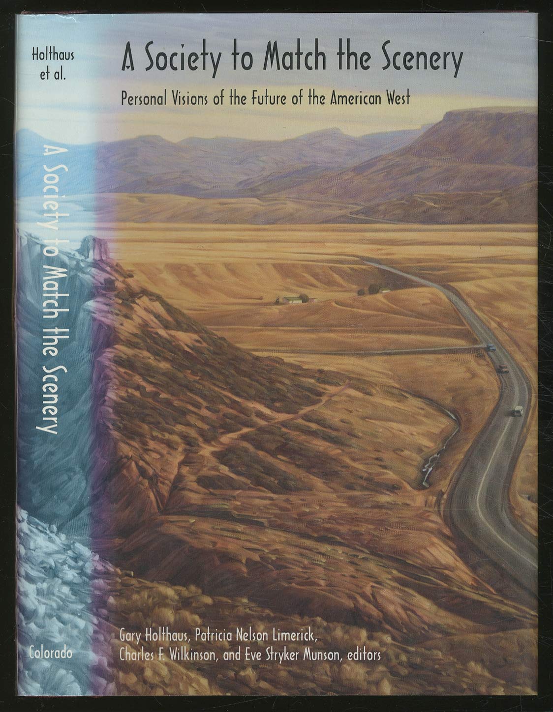 A Society to Match the Scenery: Personal Visions of the Future of the American West,Used