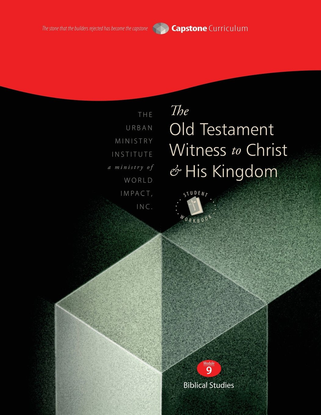 The Old Testament Witness to Christ and His Kingdom, Student Workbook: Capstone Module 9, English,Used