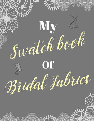 My Swatch Book Of Bridal Fabrics: With Spaces For 500 Swatches Of Your Favorite Fabric Swatches, Great Gift For Seamstresses And,Used