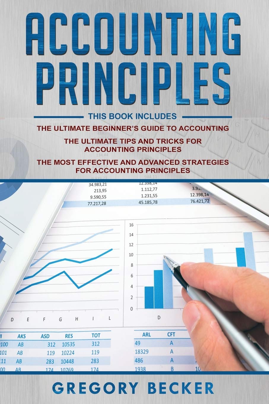 Accounting Principles: 3 in 1  Beginner's Guide + Tips and Tricks + Advanced Strategies,Used
