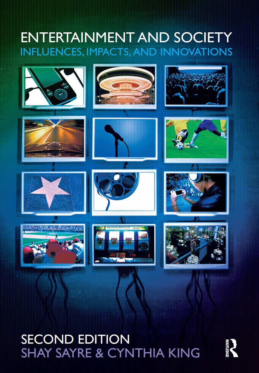 Entertainment and Society: Influences, Impacts, and Innovations,New