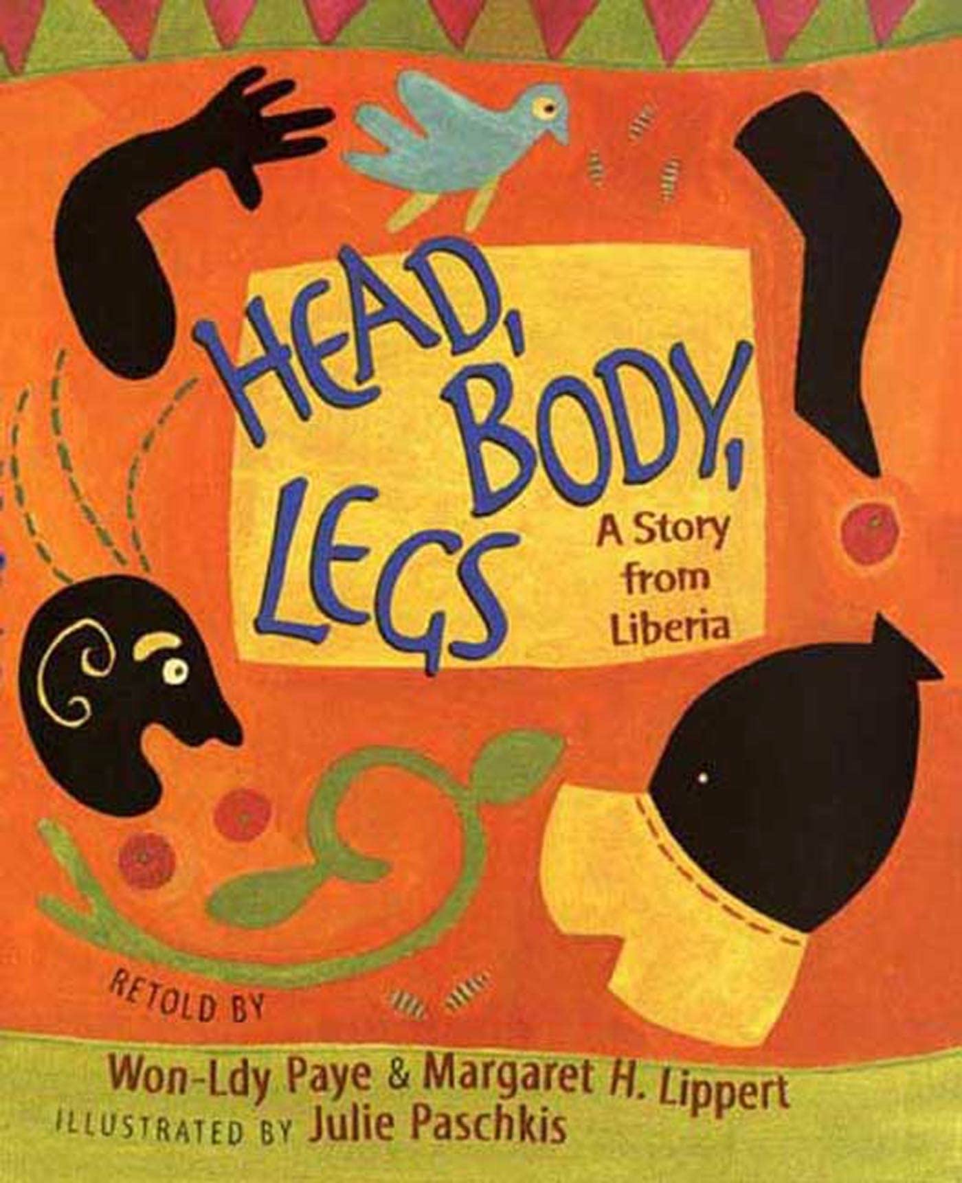 Head, Body, Legs: A Story from Liberia (Rise and Shine),Used